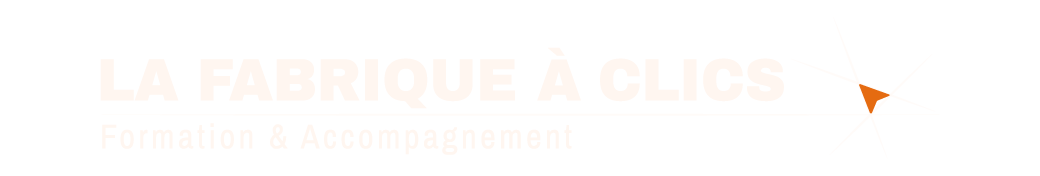 La fabrique à clics formation